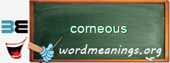 WordMeaning blackboard for corneous
